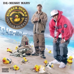 Messy Marv & DZ - Rubber Ducks & Gucci Duffles